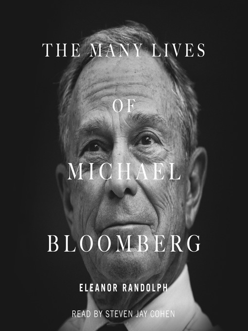 Title details for The Many Lives of Michael Bloomberg by Eleanor Randolph - Available